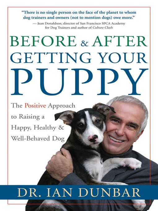 Title details for Before & After Getting Your Puppy by Ian Dunbar - Wait list